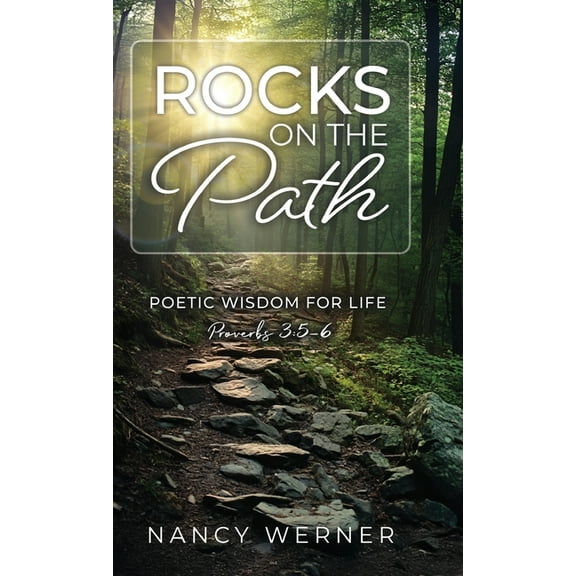 Rocks on the Path: Poetic Wisdom for Life, (Hardcover)