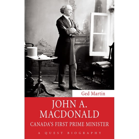 Pre-Owned John A. MacDonald: Canada's First Prime Minister (Paperback) 145970651X 9781459706514