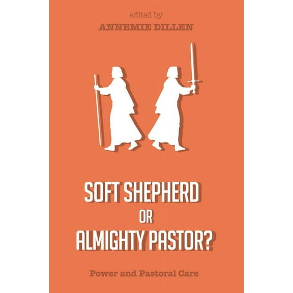 Soft Shepherd or Almighty Pastor? (Hardcover)