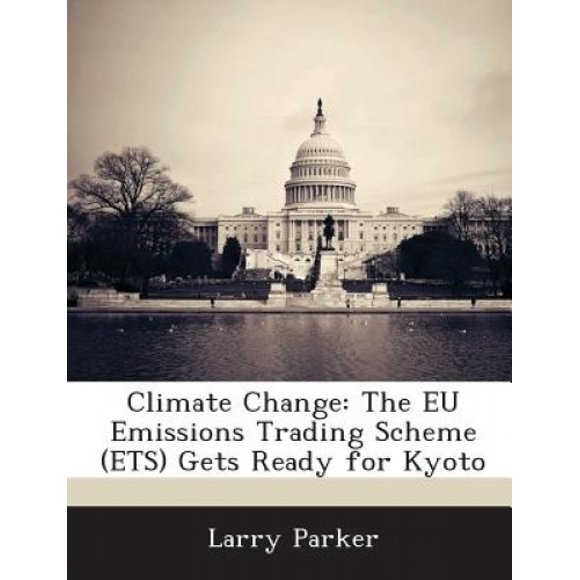 Climate Change: The Eu Emissions Trading Scheme (Ets) Gets Ready for Kyoto