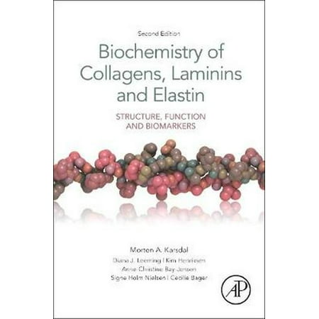 Biochemistry of Collagens, Laminins and Elastin : Structure, Function and (Best Collagen And Elastin Products)