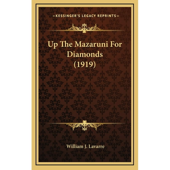 Up The Mazaruni For Diamonds (1919) (Hardcover)