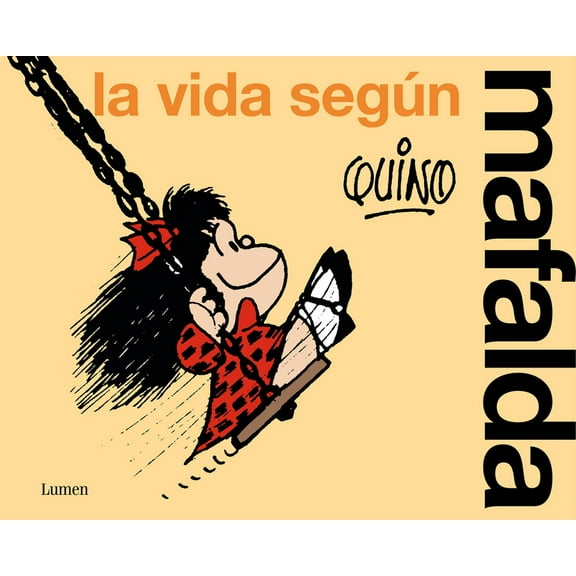 La Vida SegÃºn Mafalda / Life According to Mafalda, (Paperback)