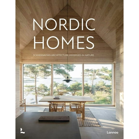 Nordic Homes: Scandinavian Architecture Immersed in Nature, (Hardcover)
