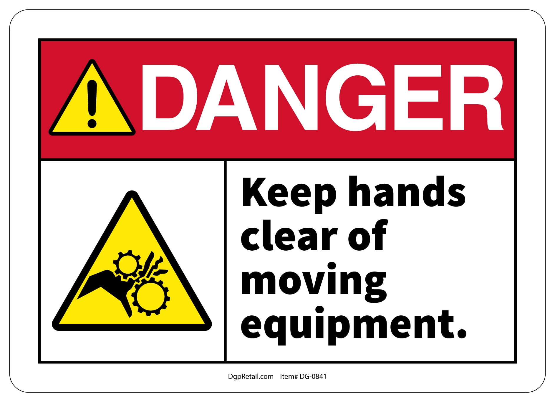 OSHA DANGER SAFETY SIGN Keep hands clear of moving equipment.