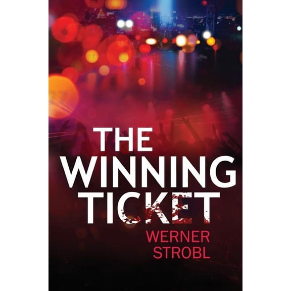 The Winning Ticket Paperback 1980362378 9781980362371 Werner Strobl