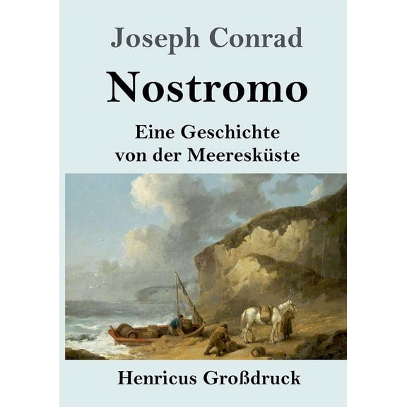 Nostromo (Großdruck): Eine Geschichte von der Meeresküste (Paperback)