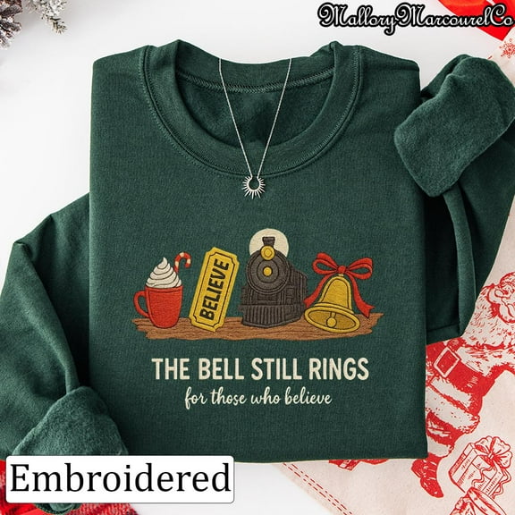 Embroidered Believe The Polar Express Sweatshirt, The Bell Still Rings For Those Who Still Truly Believe, Christmas Trip Gift For Family