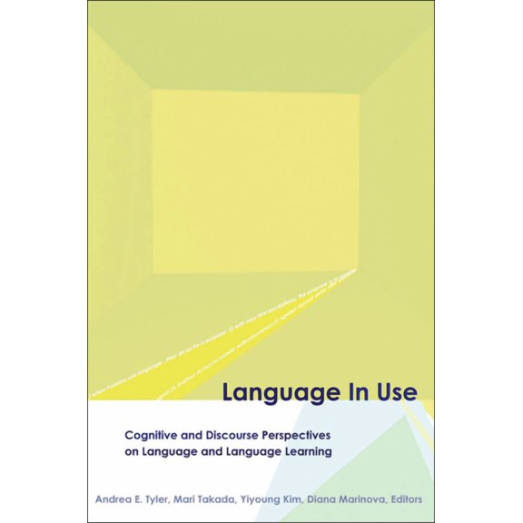 Georgetown University Round Table on Lan Language in Use: Cognitive and Discourse Perspectives on Language and Language Learning, (Paperback)
