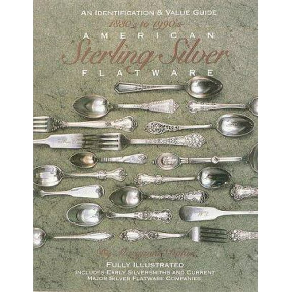 Pre-Owned American Sterling Silver Flatware 1830's - 1990's: A Collector's Identification and Value Guide (Paperback) 0896890953 9780896890954
