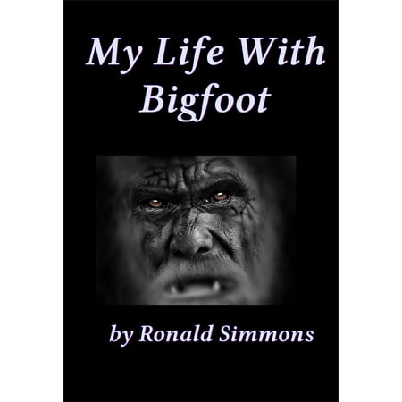 My Life With Bigfoot - eBook