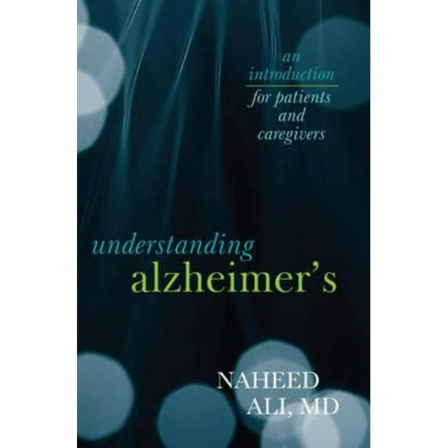 Understanding Alzheimer's: An Introduction for Patients and Caregivers