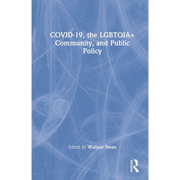 COVID-19, the LGBTQIA  Community, and Public Policy, (Hardcover)