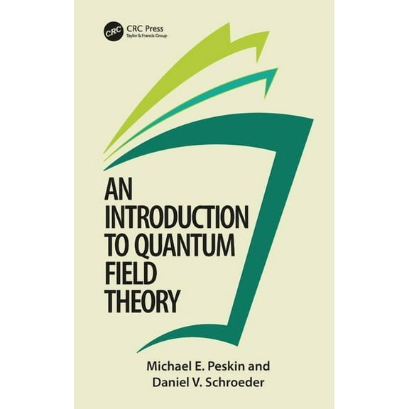 An Introduction To Quantum Field Theory, (Hardcover)