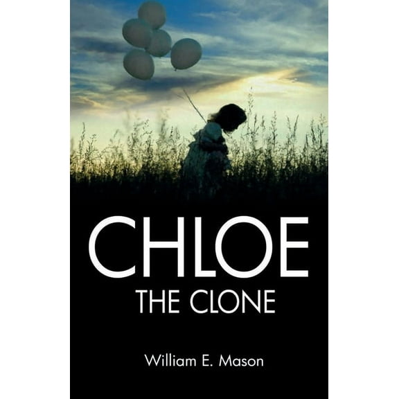 Chloe The Clone, (Paperback)