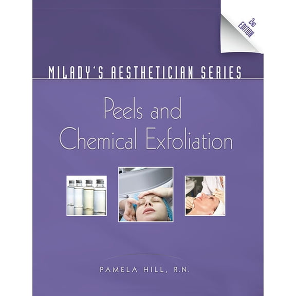 Milady's Aesthetician Milady's Aesthetician Series: Peels and Chemical Exfoliation, (Paperback)