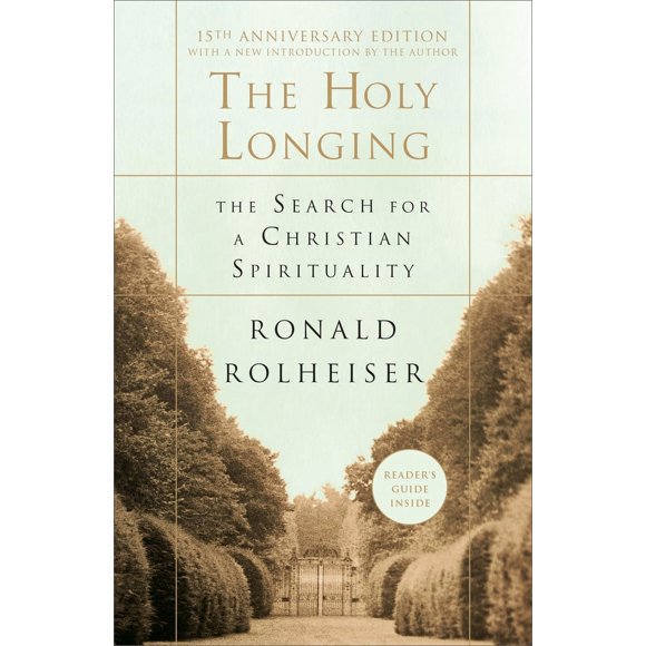 Pre-Owned The Holy Longing: The Search for a Christian Spirituality (Paperback) 038549419X 9780385494199