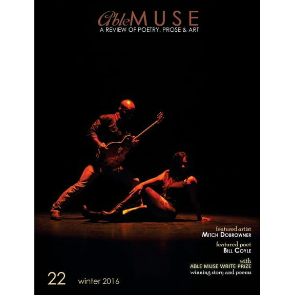 Able Muse, Print Edition: Able Muse, Winter 2016 (No. 22 - print edition): a review of poetry, prose & art (Paperback)
