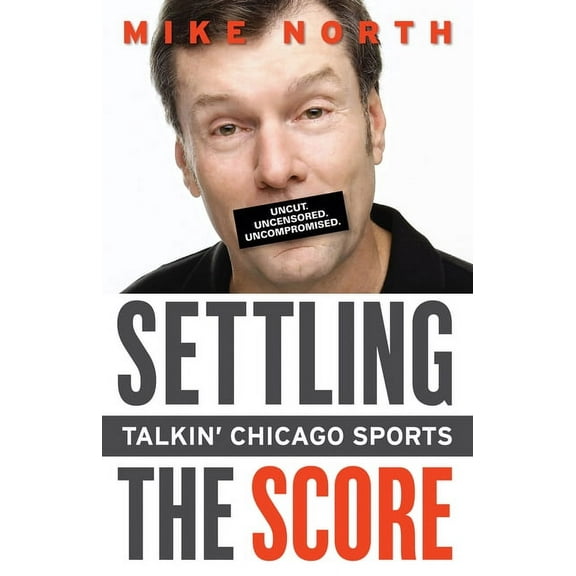 Settling the Score : Talkin' Chicago Sports (Paperback)