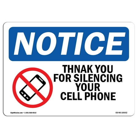 OSHA Notice Sign - NOTICE Thank You For Silencing Your Cell Phone | Choose from: Aluminum, Rigid Plastic or Vinyl Label Decal | Protect Your Business, Work Site, Warehouse & Shop |  Made in the