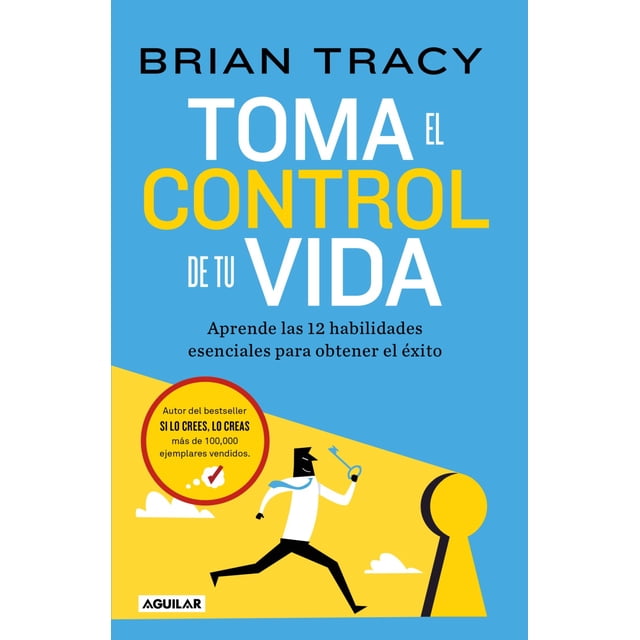 Libro Toma El Control De Tu Vida Tapa Blanda, Autor Brian Tracy, Editorial Aguilar
