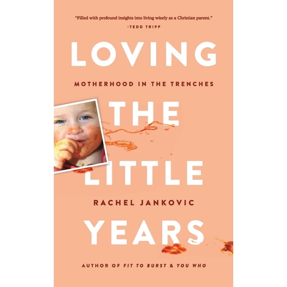 Loving the Little Years, (Paperback)