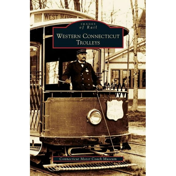 Western Connecticut Trolleys (Hardcover)