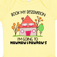 thumbnail image 4 of Inktastic Book my Reservation I'm Going To Mawmaw and Pawpaw's- House Boys or Girls Baby Bodysuit, 4 of 5