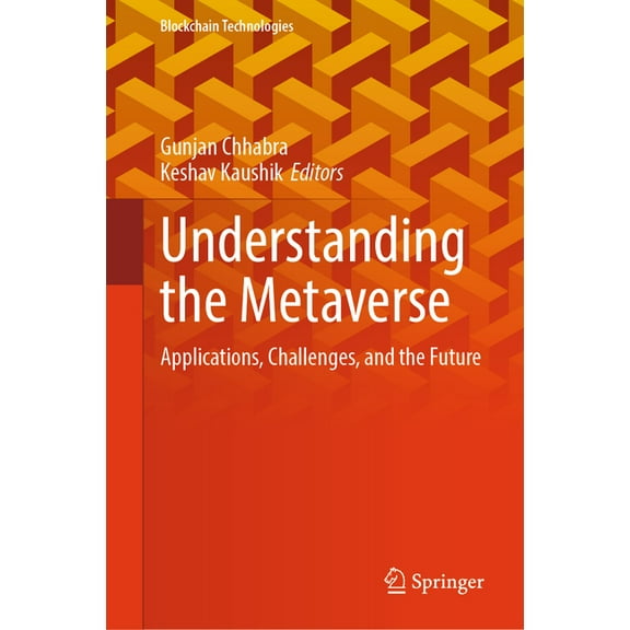 Blockchain Technologies Understanding the Metaverse: Applications, Challenges, and the Future, (Hardcover)