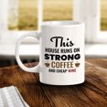 thumbnail image 2 of This House Runs On Strong Coffee And Cheap Wine 11oz Plastic Coffee Mug | Funny Home Cups, 2 of 8