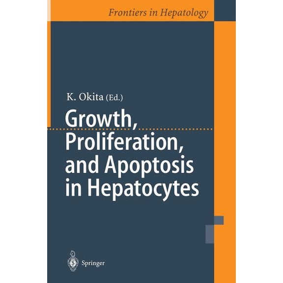 Growth, Proliferation, and Apoptosis in Hepatocytes, (Paperback)