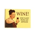 thumbnail image 1 of Wine - How Classy People Get... funny fridge magnet (hb ls yellow), 1 of 4