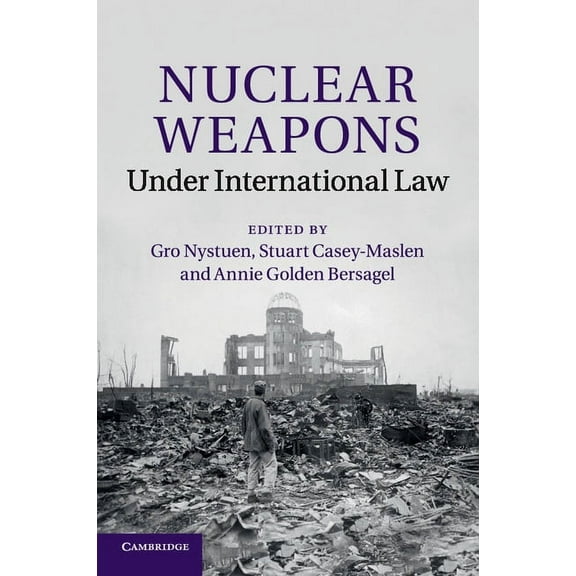 Nuclear Weapons under International Law, (Paperback)