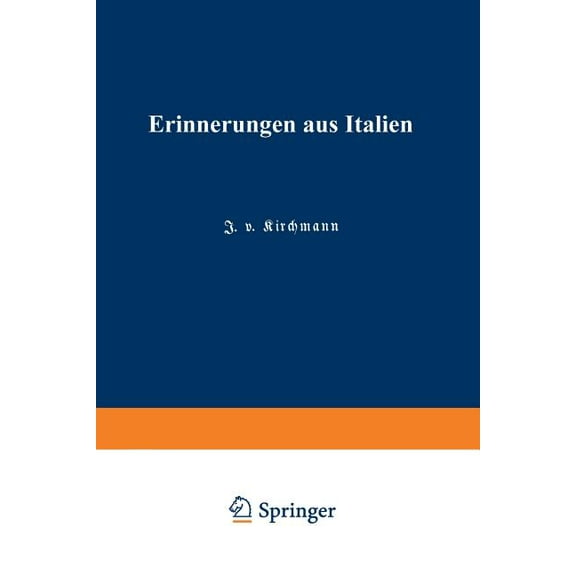 Veröffentlichungen Des Königlich Preußis Erinnerungen Aus Italien, Book 205, (Paperback)