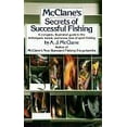 thumbnail image 1 of Pre-Owned McClane's Secrets of Successful Fishing: A Complete, Illustrated Guide to the Techniques, Tackle, and Know-How of Sport Fishing (Paperback) 0030211263 9780030211263, 1 of 1