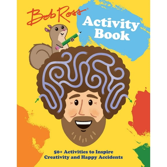 Bob Ross Activity Book: 50 Activities to Inspire Creativity and Happy Accidents, (Paperback)