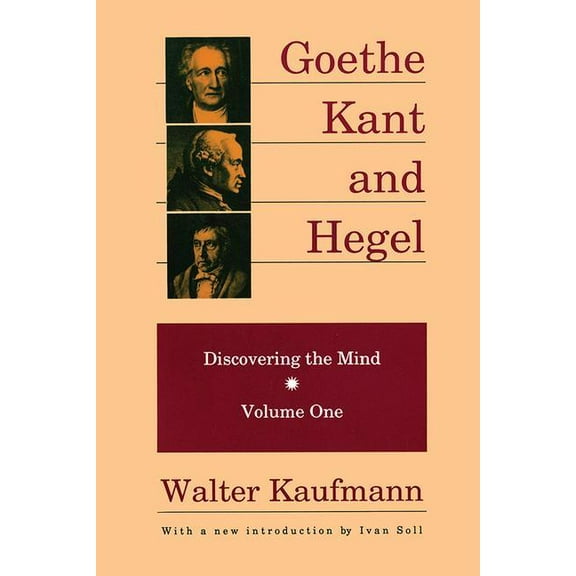 Discovering the Mind Goethe, Kant, and Hegel: Discovering the Mind, (Paperback)