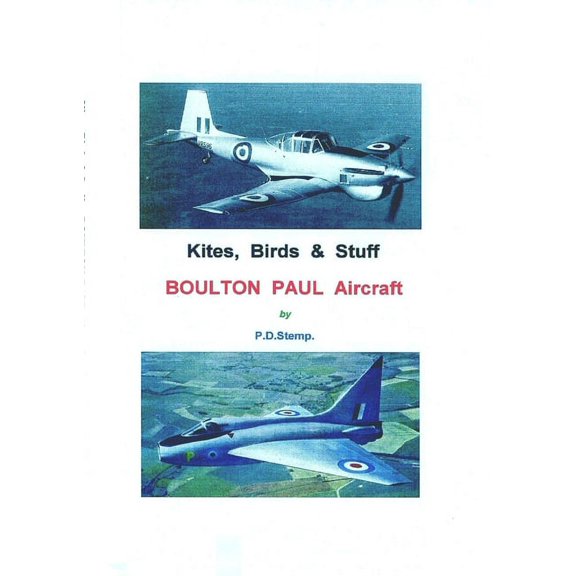 Kites, Birds & Stuff - BOULTON PAUL Aircraft, (Paperback)