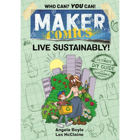 Maker Comics: Maker Comics: Live Sustainably! (Hardcover)