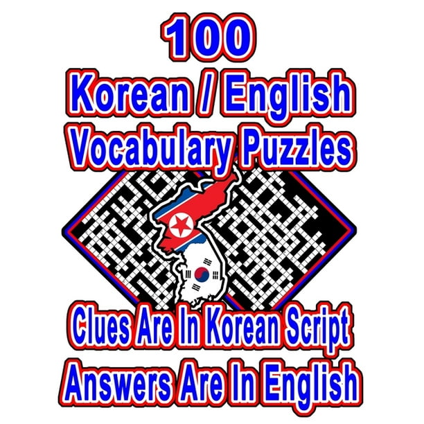 On Target Puzzles: 100 Korean/English Vocabulary Puzzles : Learn and Practice Korean/English By Doing FUN Puzzles!, 100 8.5 x 11 Crossword Puzzles ...