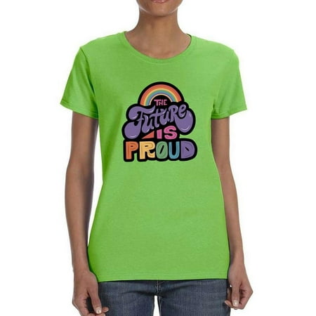 The Future Is Proud T-Shirt Women -Smartprints Designs Female XX-Large