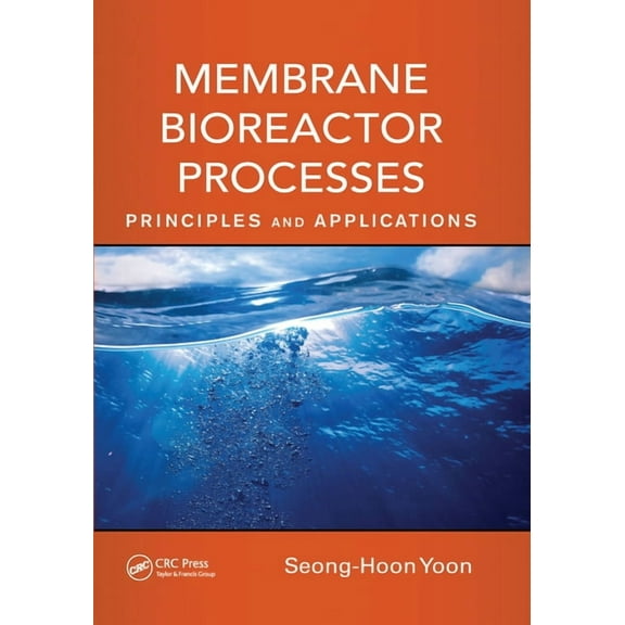 Advances in Water and Wastewater Transpo Membrane Bioreactor Processes: Principles and Applications, (Paperback)