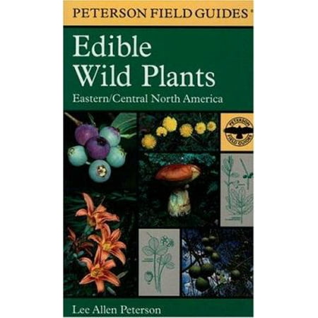 A Field Guide to Edible Wild Plants: Eastern and Central North America