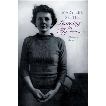 Learning to Fly: A Writer s Memoir (Hardcover)