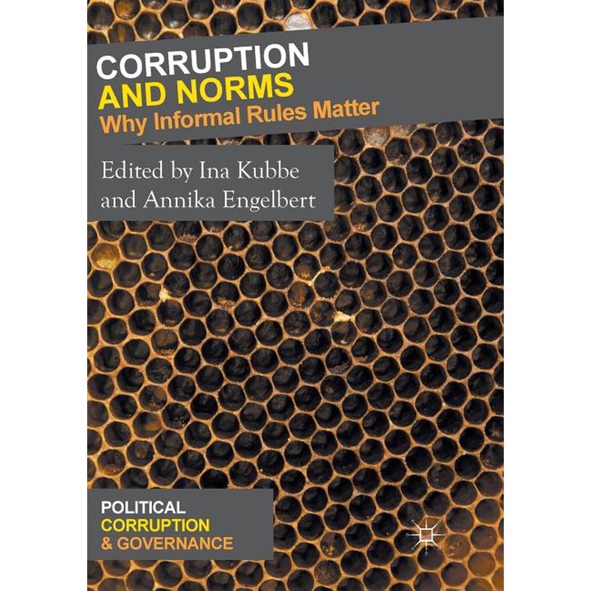 Political Corruption and Governance Corruption and Norms: Why Informal Rules Matter, (Paperback)