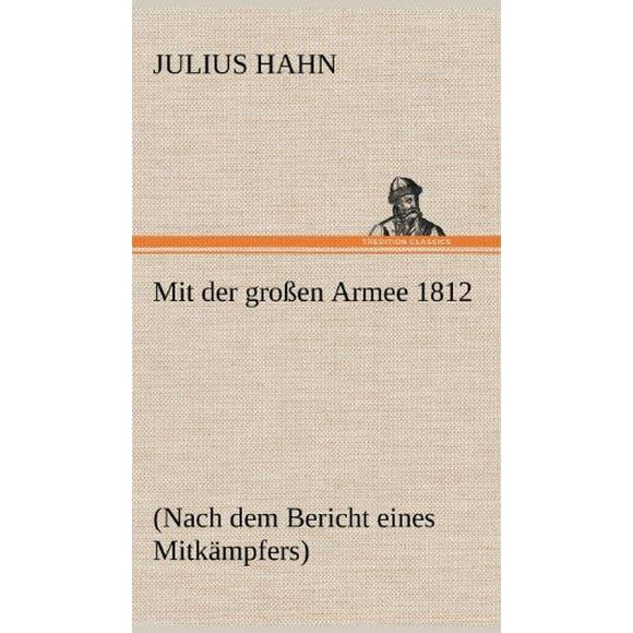 Mit Der Grossen Armee 1812