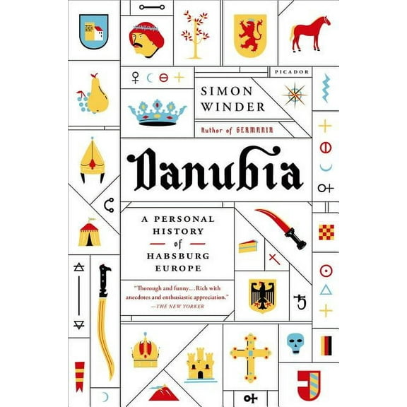 Danubia: A Personal History of Habsburg Europe, (Paperback)