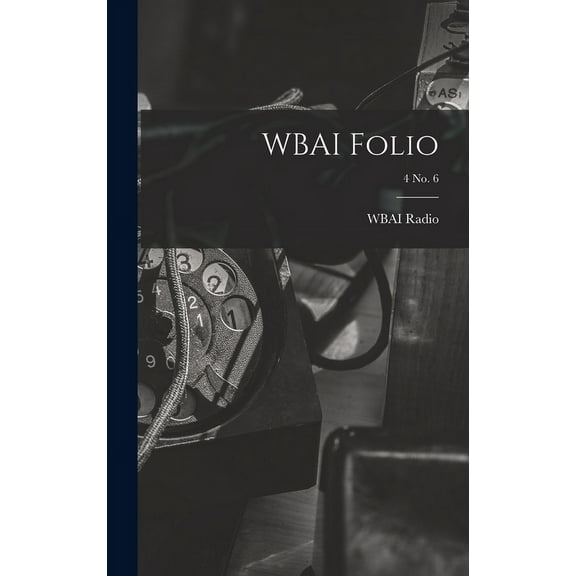 WBAI Folio; 4 no. 6, (Hardcover)