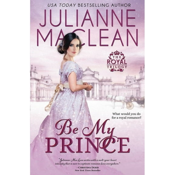 Royal Trilogy: Be My Prince (Paperback)