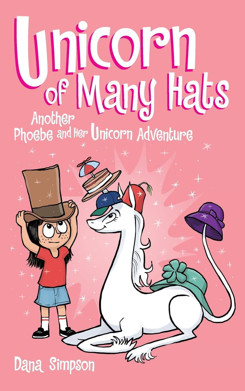 Unicorn of Many Hats  Phoebe and Her Unicorn Series Book 7